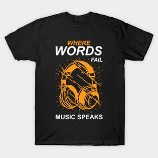 Music speaks T-Shirt